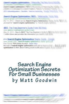 Search Engine Optimization Secrets For Small Businesses: A Quick-Start Reference