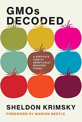 GMOs Decoded : A Skeptic's View of Genetically Modified Foods She