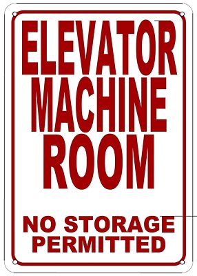 ELEVATOR MACHINE ROOM-NO STORAGE PERMITTED SIGN (WHITE 7X10 ALUMINIUM ) ref1020
