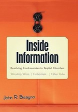 Inside Information: Resolving Controversies in Baptist Churches Worship Wars,...