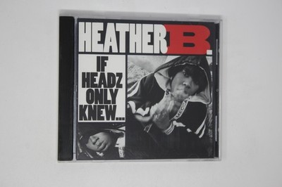 Heather B If Headz Only Knew CD Album
