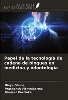 Divya Ghune (U. A.) | Papel De La TecnologíA De Cadena De Bloques En Medicina...
