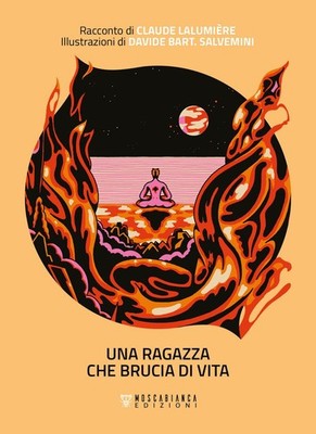 Buch - Lalumière Claude - Ein Mädchen, das vor Leben brennt - Moscabianca Edition