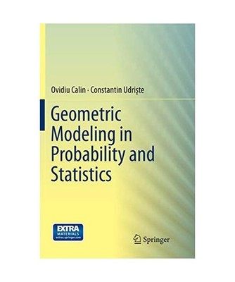 Geometric Modeling in Probability and Statistics, Udri¿te, Constantin
