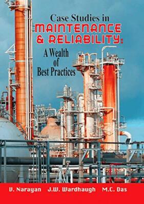 Case Studies in Maintenance and Reliability: A Wealth of Best
