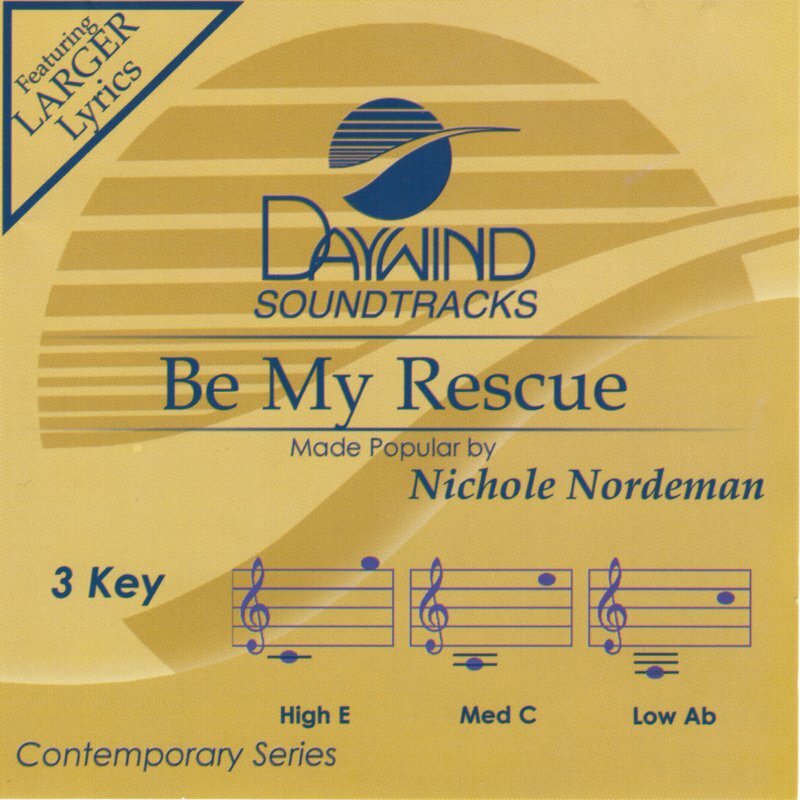 Be My Rescue - Nichole Nordeman - Accompaniment Track