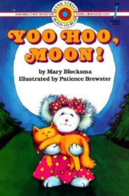 Yoo Hoo, Moon! (Bank Street Level 1*) by Mary Blocksma