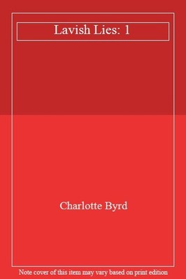 Lavish Lies: 1,Charlotte Byrd