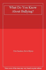 What Do You Know About Bullying?,Pete Sanders, Steve Myers