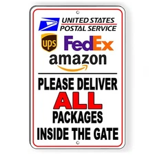 Please Deliver All Packages Inside The Gate Sign METAL 5 SIZES usps SI177