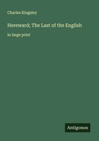 Charles Kingsley | Hereward; The Last Of The English | Taschenbuch | Englisch