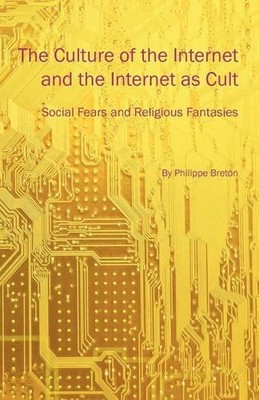 Philippe Breton The Culture of the Internet and the Internet as Cu (Taschenbuch)