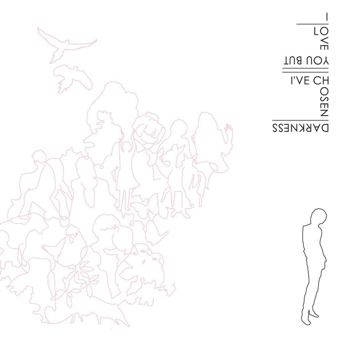 I Love You But I've Chosen Darknes I Love You But I'Ve Chosen Darknes (Vinyl LP)