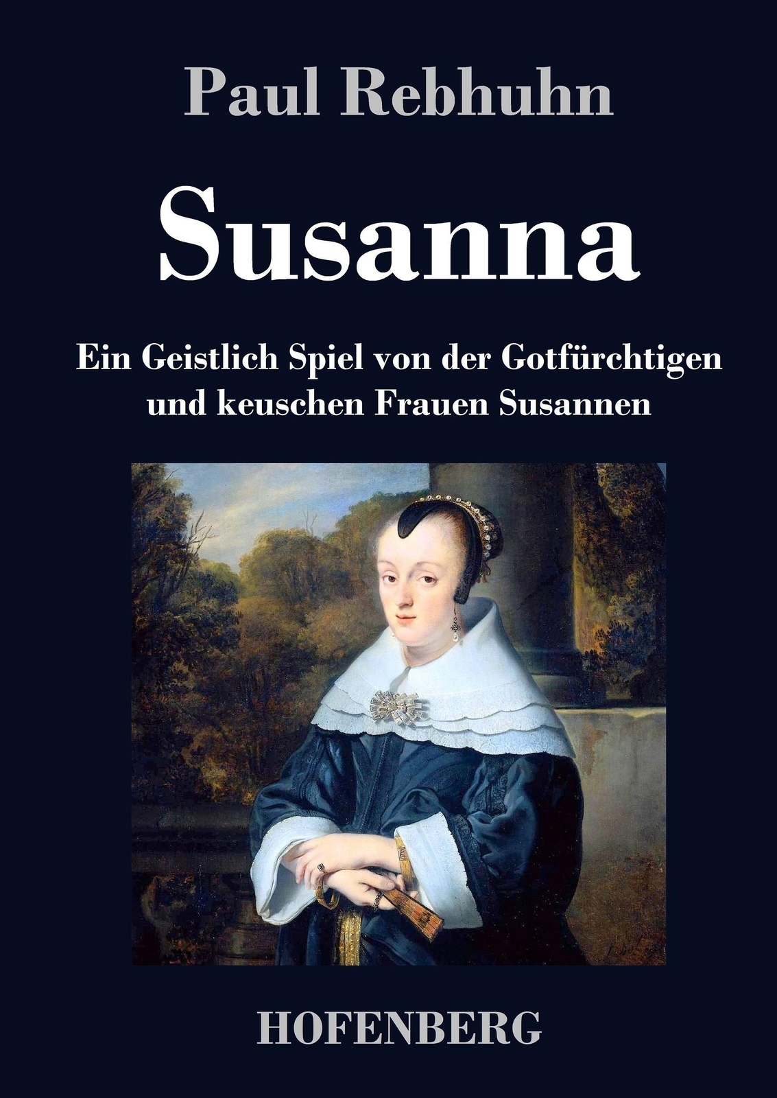 Thumbnail - Susanna | Ein Geistlich Spiel Von Der Gotfürchtigen Und Keuschen