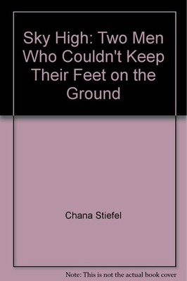 Sky High: Two Men Who Couldn't Keep Their Feet on the Ground