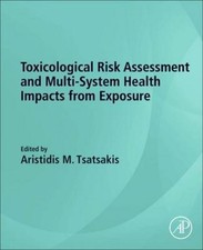 Toxicological Risk Assessment and Multi-Syste...