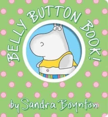 Belly Button Book!: Oversized Lap Board Book by Sandra Boynton BOARD BOOK