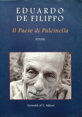 Eduardo De Filippo Il Paese Di Pulcinella Poesie Grimaldi C Editori 13 Ebay