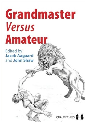 John Shaw Grandmaster versus Amateur (Taschenbuch)