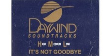It's Not Goodbye  Daywind  Christian  Gospel  Karaoke  Cass  Good