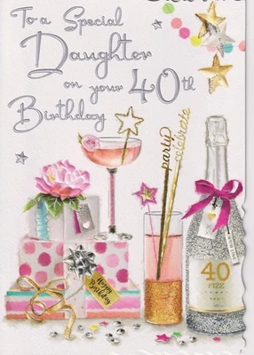 DAUGHTER 40TH BIRTHDAY GREETING CARD 9"X6" CHAMPAGNE PRESENTS JONNY JAVELIN