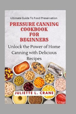 #ad #ad Pressure Canning Cookbook for Beginners: Unlock the Power of Home Canning with D $25.19