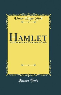Hamlet: An Historical and Comparative Study (Classic Reprint)