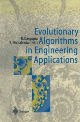 Evolutionary Algorithms in Engineering Applications by Dipankar Dasgupta