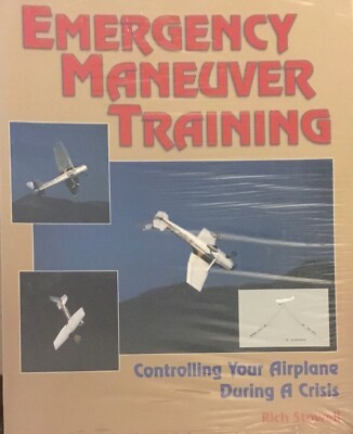 Emergency Maneuver Training : Controlling Your Airplane During a Crisis: New