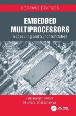 Embedded Multiprocessors: Scheduling And Synchronization, Second Edition