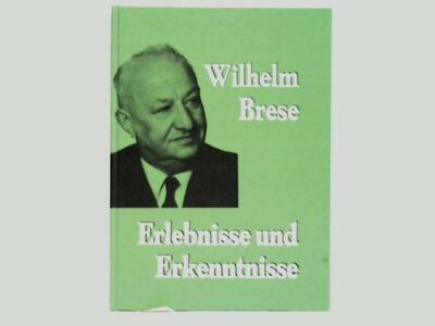 Erlebnisse und Erkenntnisse des langjährigen Bundestagsabgeordneten Wilhelm Bres