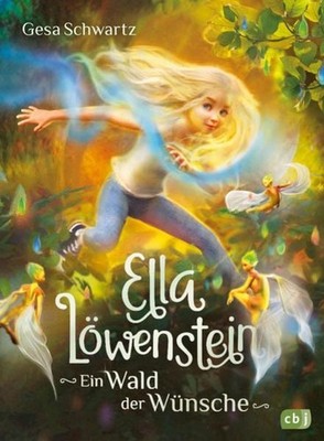Ella Löwenstein - Ein Wald der Wünsche Eine magische Geschichte voller Spannu...