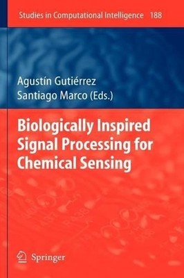 Biologically Inspired Signal Processing for Chemical Sensing by Santiago Marco (