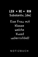 Lehrerin Notizbuch: A5 Punktiert Kunst