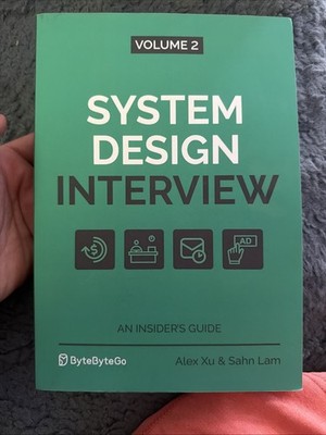 System Design Interview:   An Insider's Guide: Volume 2 by Alex Xu & C-479
