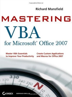 Mastering VBA for Microsoft Office 2007,Richard Mansfield