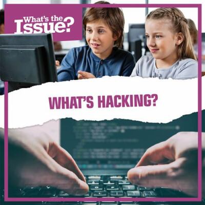 What's Hacking? (What's the Issue?), Donato, Daniel, Good Book