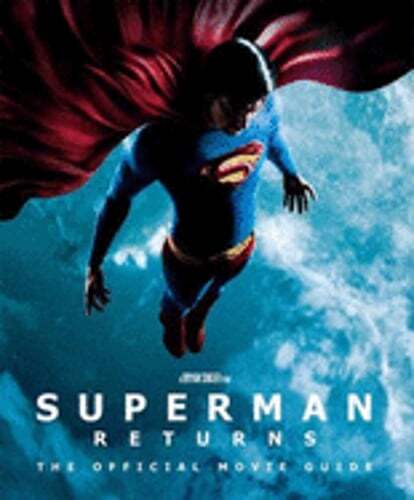 Superman Returns: The Official Movie Guide by Editors of DC Comics: Used