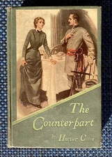 Antique Book 1909 “The Counterpart” By Horner Cotes 324 page Book-Macaulay Co.