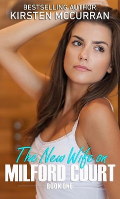 The New Wife on Milford Court: Book One