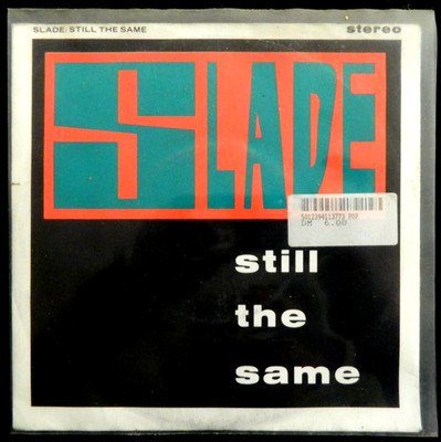 Slade  7''    Still the Same    NM   1987    aus EU