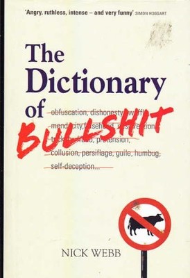 DICTIONARY OF BULLSHIT by Webb, Nick 1861058888 FREE Shipping