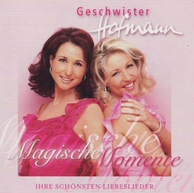 Geschwister Hofmann - Magische Momente (CD, Sony BMG, 2005, Schlager)