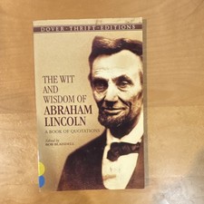 The Wit and Wisdom of Abraham Lincoln by Bob Blaisdell, Dover Thrift Editions