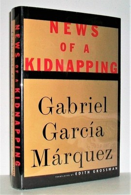 News of a Kidnapping - hardcover Gabriel Garcia Marquez|Grossman, Edith|Garc...