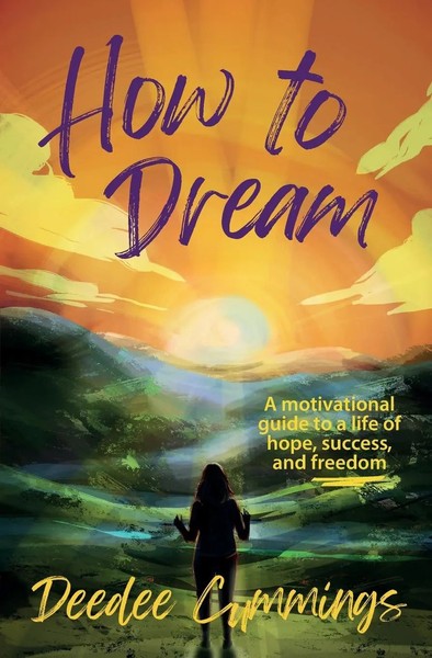 How To Dream A Motivational Guide To A Life Of Hope, Success, And Freedom Buch-image