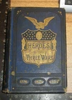 1882 "HEROS OF THREE WARS" 1776 1846 1861 BY CAPTAIN WILLARD GLAZIER ~ CIVIL WAR