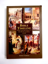 Bible Timeline: From Creation to the Death of John 100 AD Jordan, Samuel