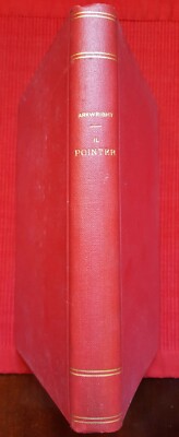 C3045- ARKWRIGHT, DER POINTER UND SEINE VORGÄNGER, BALDI, 3. AUFL., OLYMPIA 1948