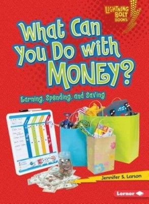 What Can You Do with Money?: Earning, Spending, and Saving (Lightning Bol - GOOD